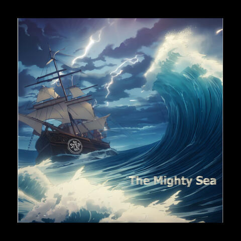 The Mighty Sea