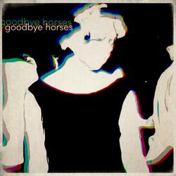 Goodbye Horses (feat. Creature _XX)