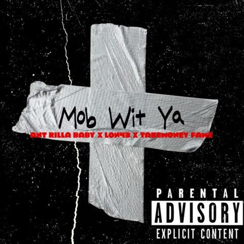 Mob Wit Ya (feat. Lon 43 & TakeMoneyFame)