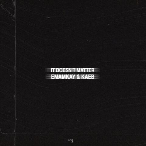 It Doesn't Matter