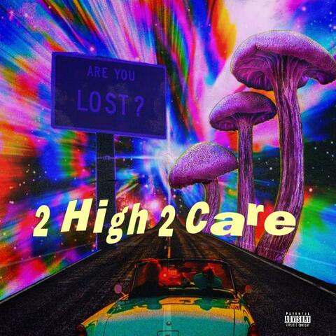 2 High 2 Care