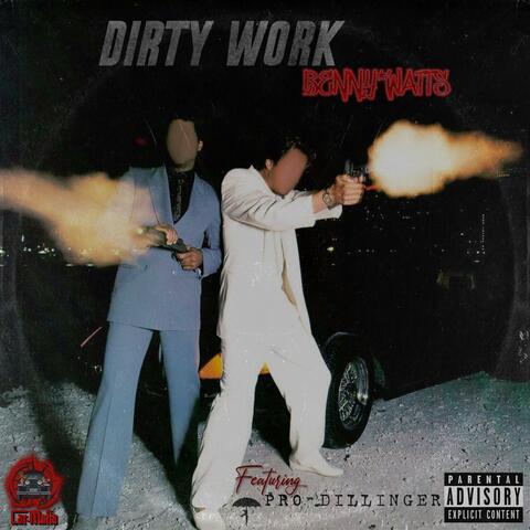Dirty Work (feat. Pro Dillinger)