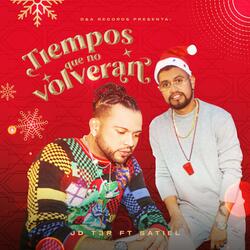 Tiempos que no Volveran (feat. Jd t3r)