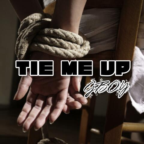 Tie me up