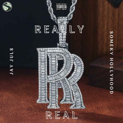 Really Real (feat. Smokey Hollyhood)