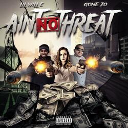 Aint No Threat (feat. Gone Zo)
