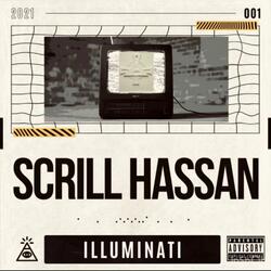 Illuminati (feat. Scrill Hassan)