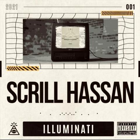 Illuminati (feat. Scrill Hassan)