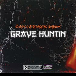Grave Huntin (feat. Deadend Baby)