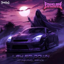 LAY EM DOWN (feat. MENTHOL PRINCE)