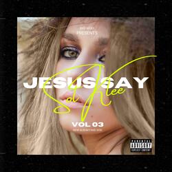 Jesus Say