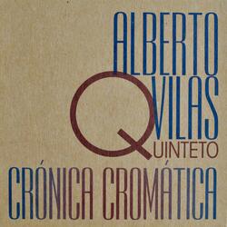 Crónica Cromática (feat. Alberto Vilas Quinteto, Rosolino Marinelo, Javier Barral, Juansy Santomé & Felipe Villar Trío)