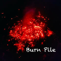 Burn Pile