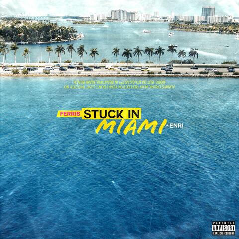 Stuck In Miami (feat. Enri)