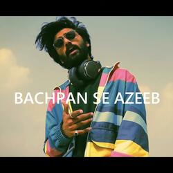 Bachpan Se Azeeb (feat. Mist3r)