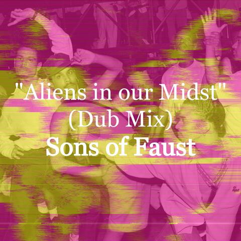 Aliens in Our Midst (Dub Mix)