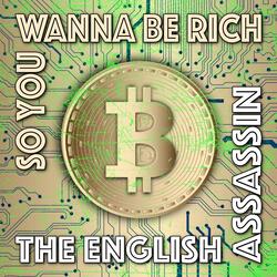 So You Wanna Be Rich