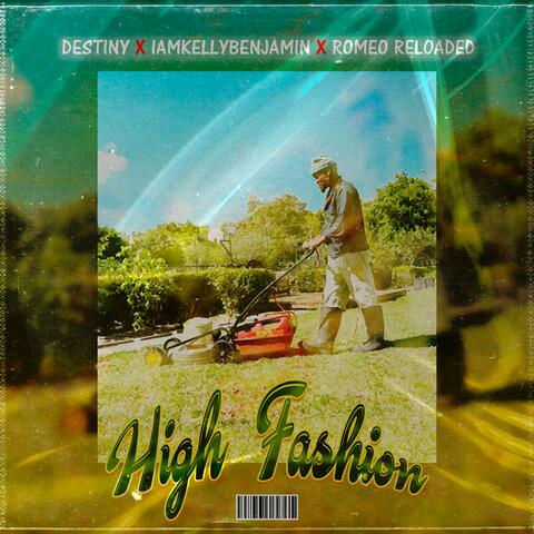 HIGH FASHION (feat. iamkellybenjamin & RomeoRR)