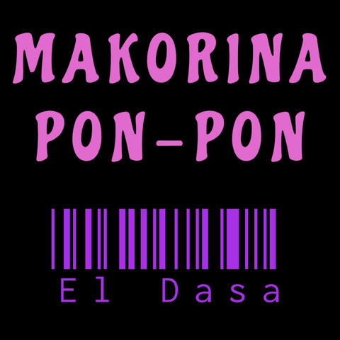 MAKORINA PON PON