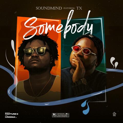 Somebody (feat. Terrific Xmile)