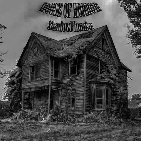 HOUSE OF HORROR