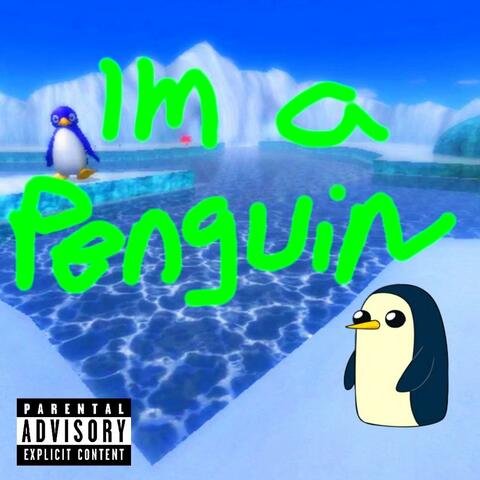 I'm a penguin (feat. Big P)