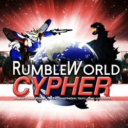RUMBLEWORLD CYPHER (feat. Shmoke11, Hari Upfront, Galickz, GODZtheDon, TSUYO & Comic God)