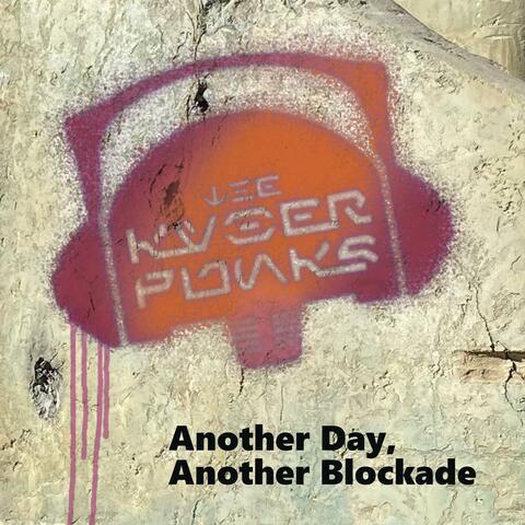 Another Day, Another Blockade
