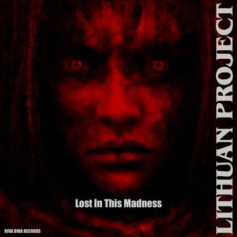 Lost In This Madness