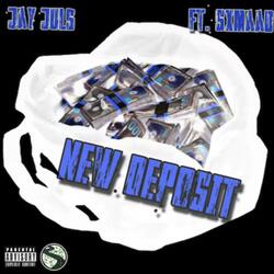New Deposit (feat. Sxmaad)