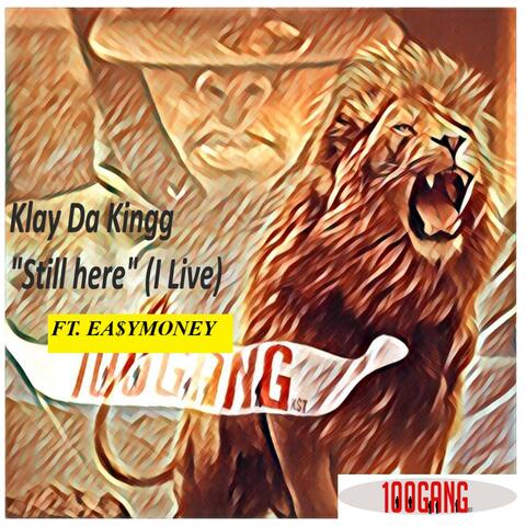 Still Here (feat. Ea$y Money)