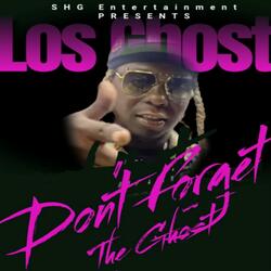 dont for get about the ghost