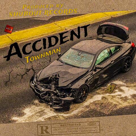 Accident (feat. ShubOut Records )