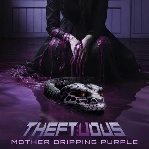 Mother Dripping Purple (feat. CJ Wildheart)