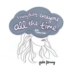 Everything, Everyone, All the Time (feat. Fern Eads)