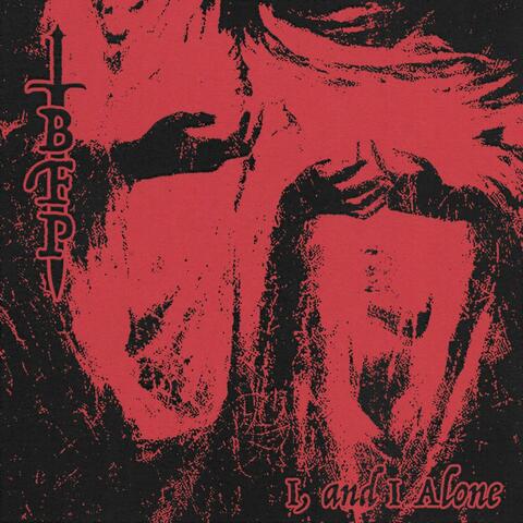 I, and I Alone