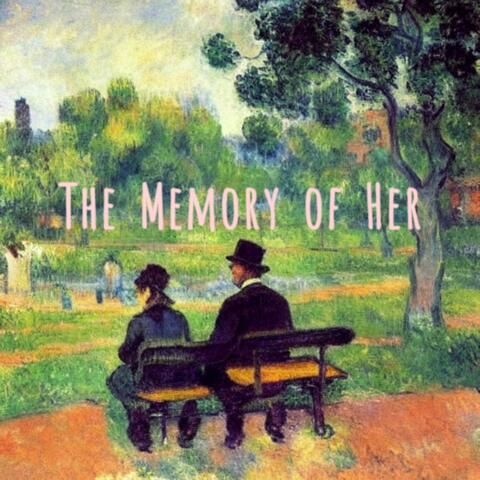 The Memory of Her