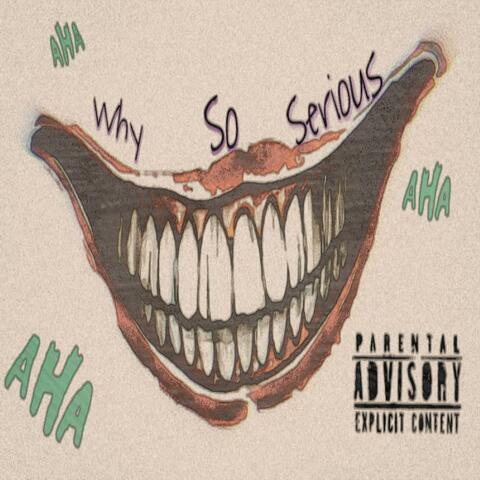 Why So Serious