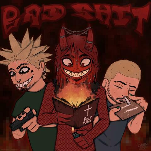 BAD SHIT! (feat. JATAN SATAN, VOMIT DASTARDLY & TITO PARASITE)