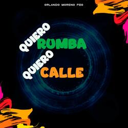 QUIERO RUMBA QUIERO CALLE