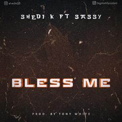 Bless me (feat. Sassy)