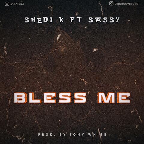 Bless me (feat. Sassy)