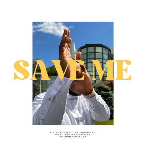 SAVE ME