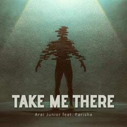 take me there (feat. Farisha)