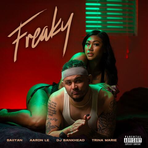 Freaky (feat. Aaron Le, DJ Bankhead & Trina Marie)