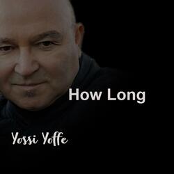 How Long