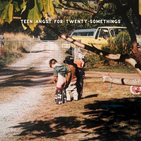 Teen Angst for Twenty-Somethings