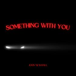 Something With You