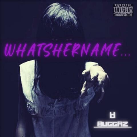 WhatsHerName...