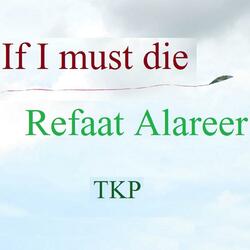 If I must die...